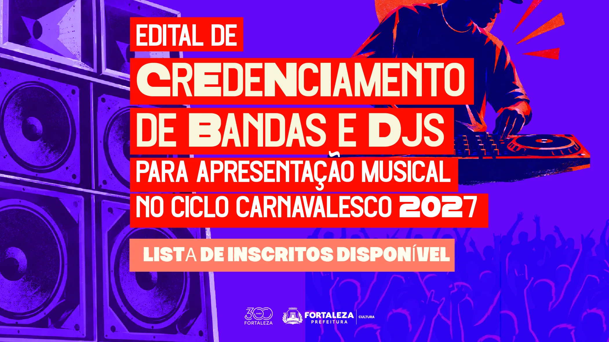 Lista de inscritos reúne bandas e DJs interessados em participar do Carnaval de Fortaleza 2027.